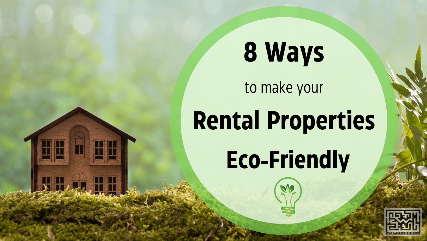 8 Ways to Make Your Rental Properties Eco-Friendly